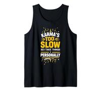 Sarrastic Saying Karma Citation Humour Witty Phrase Design Fun Débardeur