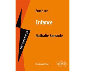 Sarraute, Enfance - Dominique Denes - Ellipses - broché - Scolaire / Universitaire
