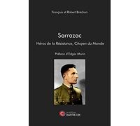 SARRAZAC Héros de la Résistance, Citoyen du Monde - Préface d'Edgar Morin