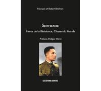 SARRAZAC Héros de la Résistance, Citoyen du Monde - Préface d'Edgar Morin