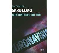 Sars-CoV-2, aux origines du mal