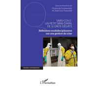 Sars-Cov-2 : Un petit brin d'ARN, de si gros dégâts Réflexions multidisciplinaires sur une gestion de crise - François Grunewald - L'harmattan - broché - Etude