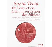 Sarta tecta: DE L'ENTRETIEN À LA CONSERVATION DES ÉDIFICES, ANTIQUITÉ, MOYEN ÂGE, DÉBUT DE LA