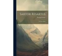 Sartor Resartus: In Three Books