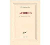 Sartorius - Le roman des Batoutos - Edouard Glissant - Gallimard - Livre
