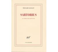 Sartorius - Le roman des Batoutos - Edouard Glissant - Gallimard - Livre