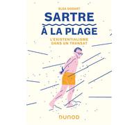 Sartre à la plage L'existentialisme dans un transat - Elsa Godart - Dunod - broché - Etude