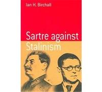 Sartre Against Stalinism, Berghahn Monographs in French Studies Ian H. Birchall (Auteur)