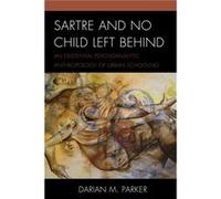 Sartre and No Child Left Behind by Darian M. Parker Darian M. Parker (Auteur)