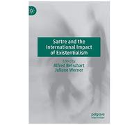 Sartre And The International Impact Of Existentialism