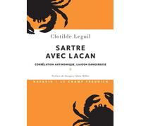 Sartre Avec Lacan - Corrélation Antinomique, Liaison Dangereuse