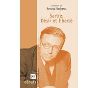 Sartre. Désir et liberté