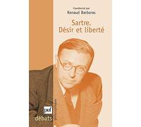 Sartre. Désir et liberté