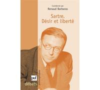Sartre. Désir et liberté - Renaud Barbaras - Puf - broché - Essai