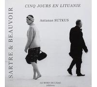 Sartre et Beauvoir Cinq Jours en Lituanie