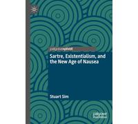 Sartre, Existentialism, and the New Age of Nausea