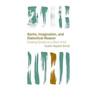 Sartre, Imagination And Dialectical Reason