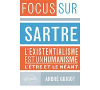 Sartre, L’existentialisme est un humanisme et L’Être et le Néant - André Guigot - Ellipses - broché - Essai