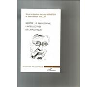 Sartre Le philosophe, l'intellectuel et la politique - Arno Münster - L'harmattan - broché - Essai
