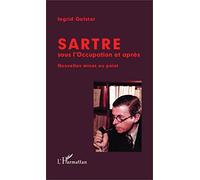 Sartre sous l'Occupation et après: Nouvelles mises au point