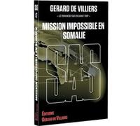 SAS 47 Mission impossible en Somalie Gérard de Villiers (Auteur)