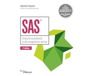 SAS - 4e édition: Introduction au décisionnel : du data management au reporting