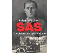 SAS Behind the Lines - Operations Hardy & Wallace