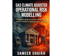 SAS Climate-Adjusted Operational Risk Modelling