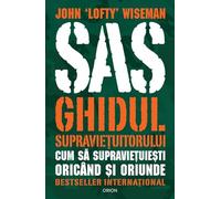 SAS. Ghidul supravietuitorului Ed.2025 - John Lofty Wiseman