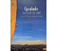 SAS GIROUSSE - Topo escalade - Escalade Autour De Gap 2026- Topo Sas Girousse