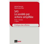 Michel Germain et Pierre‑Louis Périn – SAS : La société par actions simplifiée – Études, Formules