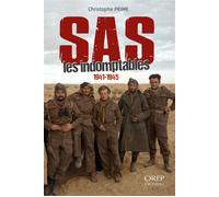 SAS, les indomptables, 1941-1945 Les indomptables, 1941-1945 - Christophe Prime - Orep - broché - Monographie