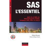 SAS l'essentiel - SAS v8 et SAS v9, SAS Enterprise Guide, langages SAS, SQL et macro - Olivier Decourt - Dunod - broché - Livre