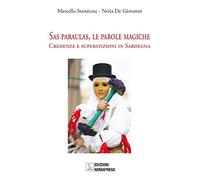 Sas paraulas, le parole magiche. Credenze e superstizioni in Sardegna