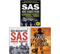 SAS: Rogue Heroes, SAS Who Dares Wins, Scar Tissue 3 Books Collection Set - Ben MacIntyre