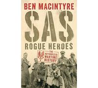 SAS : Rogue Heroes – Histoire autorisée en temps de guerre