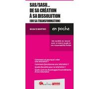 SAS/SASU... de sa création à sa dissolution (ou sa transformation): Une société sur mesure avec un statut souple et une responsabilité limitée