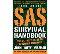 SAS Survival Handbook Third Edition - John Lofty Wiseman - HarperCollins - Livre en Anglais - Paperback John Lofty WisemanJohn Lofty Wiseman (Auteur)