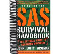 SAS Survival Handbook, Third Edition: The Ultimate Guide to Surviving Anywhere