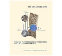 Sasanian Coins, Middle-Persian Etymology And The Tabarestan Archive