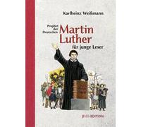 Sascha Lunyakov Karlhei Martin Luther für junge Leser: Prophet der Deuts (Relié)
