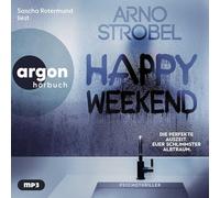 Sascha Rotermund - Happy Weekend die Perfekte Auszeit.