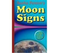 Sasha Fenton's Moon Signs Fenton, Sasha (Auteur)
