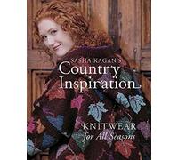 Sasha Kagan's Country Inspiration: Knitwear for All Seasons