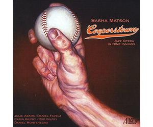 Sasha Matson: Cooperstown, Jazz Opéra in Nine Innings