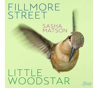 Sasha Matson - FILLMORE STREET / LITTLE WOODSTAR