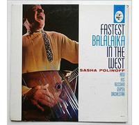 Sasha Polinoff and His Russian Gypsy Orchestra - fastest balalaika in the west LP