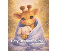 Sasha’s Cozy Bedtime Journal: Easy and Calming Bedtime Practices for Kids