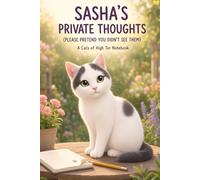 Sasha’s Private Thoughts: Please Pretend You Didn’t See Them