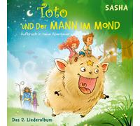 SASHA - TOTO UND DER MANN IM MOND - DAS 2. LIEDERALBUM CD NEUF